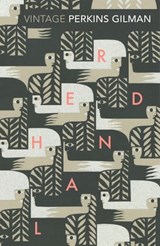 Herland and The Yellow Wallpaper - Charlotte Perkins Gilman - 9781473522428