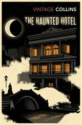 The Haunted Hotel - Wilkie Collins - 9781473524989
