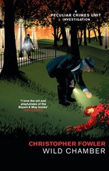 Bryant & May - Wild Chamber - Christopher Fowler - 9781473526198