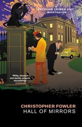 Bryant & May – Hall of Mirrors - Christopher Fowler - 9781473526204