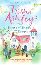 The House of Hopes and Dreams - Trisha Ashley - 9781473526242