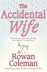 The Accidental Wife - Rowan Coleman - 9781473527379