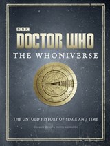 Doctor Who: The Whoniverse - Justin Richards ; George Mann - 9781473530423