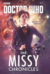 Doctor Who: The Missy Chronicles - Cavan Scott ; Jacqueline Rayner ; Paul Magrs ; James Goss ; Peter Anghelides ; Richard Dinnick - 9781473531215