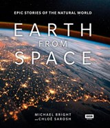 Earth from Space - Chloe Sarosh ; Michael Bright - 9781473531604