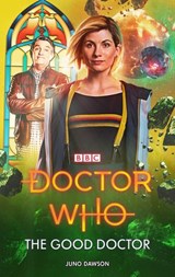 Doctor Who: The Good Doctor - Juno Dawson - 9781473531703