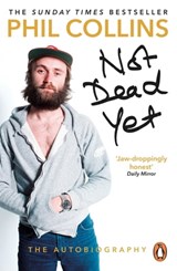 Not Dead Yet: The Autobiography - Phil Collins - 9781473536142