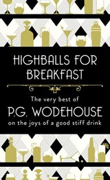 Highballs for Breakfast - P.G. Wodehouse - 9781473539662