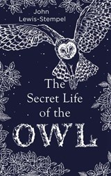The Secret Life of the Owl - John Lewis-Stempel - 9781473542518
