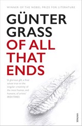 Of All That Ends - Günter Grass - 9781473545199