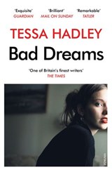 Bad Dreams and Other Stories - Tessa Hadley - 9781473545618