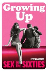 Growing Up - Peter Doggett - 9781473547261