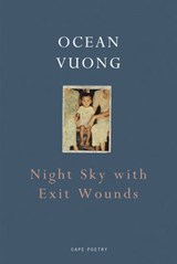 Night Sky with Exit Wounds - Ocean Vuong - 9781473548022