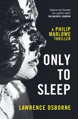 Only to Sleep - Lawrence Osborne - 9781473548374