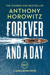 Forever and a Day - Anthony Horowitz - 9781473548398