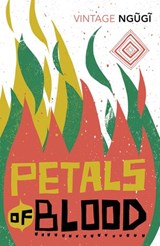 Petals of Blood - Ngugi wa Thiong'o - 9781473549883