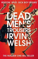 Dead Men's Trousers - Irvine Welsh - 9781473555587