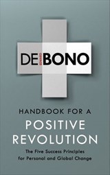Handbook for a Positive Revolution - Edward de Bono - 9781473558069