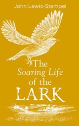 The Soaring Life of the Lark - John Lewis-Stempel - 9781473558618