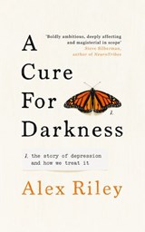 A Cure for Darkness - Alex Riley - 9781473558915