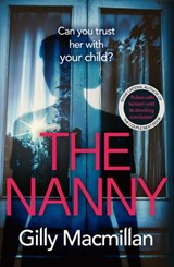 The Nanny - Gilly Macmillan - 9781473564343