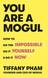 You Are a Mogul - Tiffany Pham - 9781473565180
