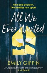 All We Ever Wanted - Emily Giffin - 9781473566040
