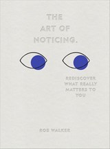 The Art of Noticing - Rob Walker - 9781473568075