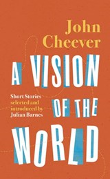 A Vision of the World - John Cheever - 9781473572164
