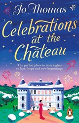 Celebrations at the Chateau - Jo Thomas - 9781473573635