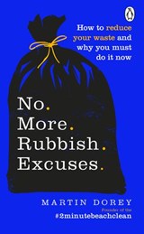 No More Rubbish Excuses - Martin Dorey - 9781473573888