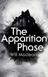 The Apparition Phase - Will Maclean - 9781473575899