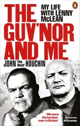 The Guv'nor and Me - John ‘The Neck’ Houchin ; Lee Wortley ; Anthony Thomas - 9781473578821