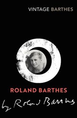 Roland Barthes by Roland Barthes - Roland Barthes - 9781473580305