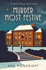 Murder Most Festive - Ada Moncrieff - 9781473580893