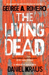 The Living Dead - George A. Romero ; Daniel Kraus - 9781473581531