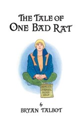 The Tale of One Bad Rat - Bryan Talbot - 9781473585829