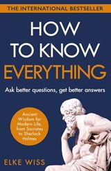 How to Know Everything - Elke Wiss - 9781473591455