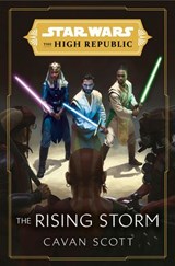 Star Wars: The Rising Storm (The High Republic) - Cavan Scott - 9781473591929