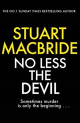 No Less The Devil - Stuart MacBride - 9781473592513