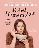 Rebel Homemaker - Drew Barrymore ; Pilar Valdes - 9781473592902