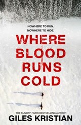 Where Blood Runs Cold - Giles Kristian - 9781473595248