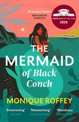 The Mermaid of Black Conch - Monique Roffey - 9781473597068