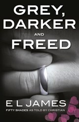 Fifty Shades from Christian’s Point of View: Includes Grey, Darker and Freed - E L James - 9781473598492
