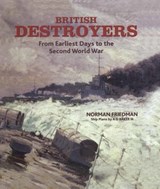 British Destroyers - Norman Friedman ; A D Baker - 9781473812802