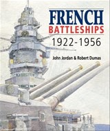 French Battleships, 1922–1956 - John Jordan ; Robert Dumas - 9781473828254
