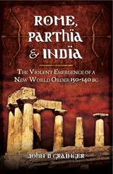 Rome, Parthia & India - John D. Grainger - 9781473830134