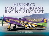 History's Most Important Racing Aircraft - Don Berliner - 9781473831339