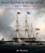 British Warships in the Age of Sail, 1817–1863 - Rif Winfield - 9781473837430