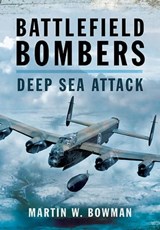 Battlefield Bombers - Martin W. Bowman - 9781473841055